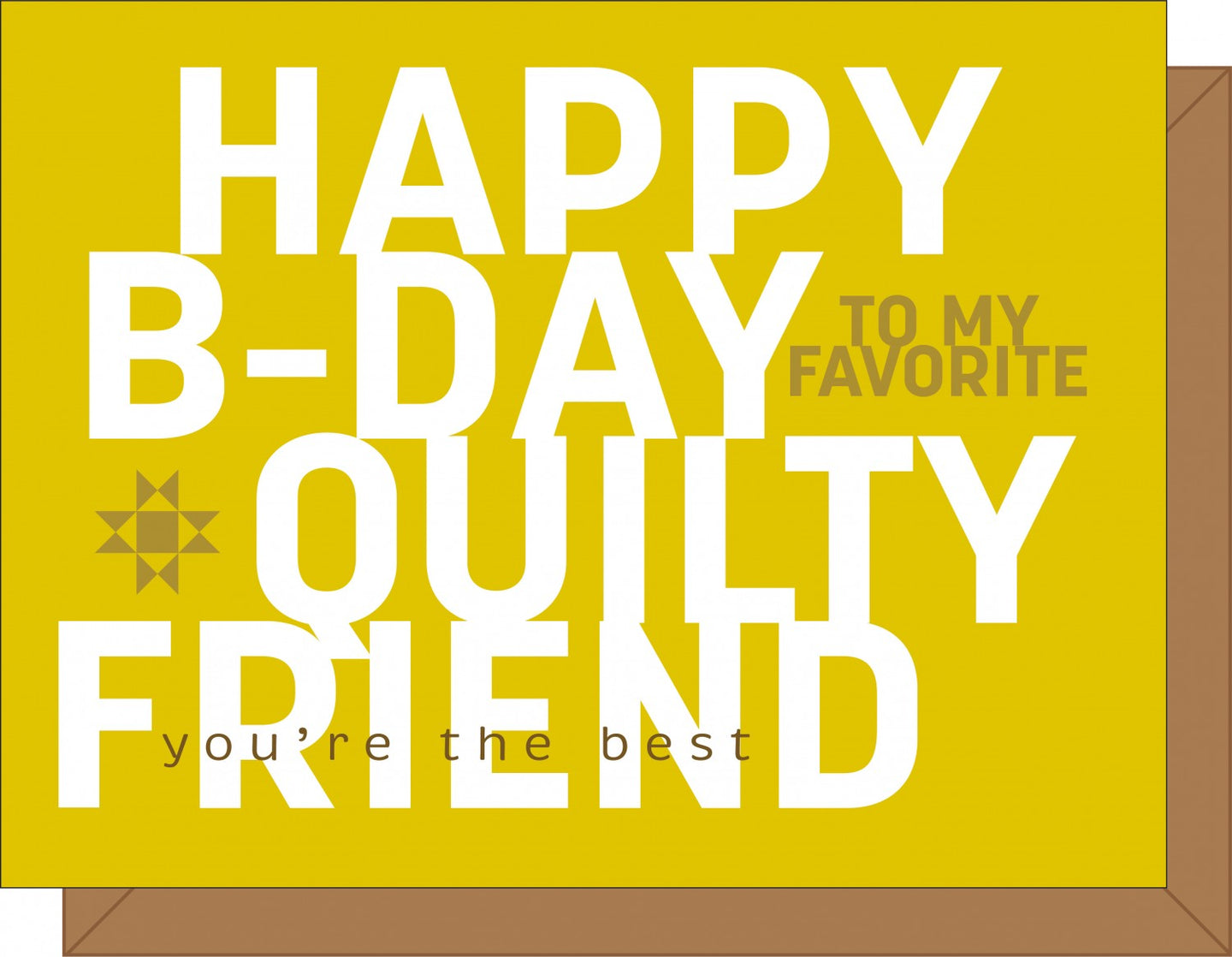 Happy Birthday Quilty Friend - Greeting Card