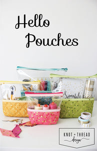 Hello Pouches by Knot & Thread Design - PAPER Pattern